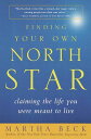 【古本】 Finding Your Own North Star: Claiming the Life You Were Meant to Live - Martha Beck (Harmony) 【紙書籍】 9780812932188