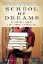 【古本】 School Of Dreams: Making the Grade at a Top American High School - Edward H...