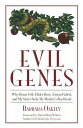 【古本】 Evil Genes: Why Rome Fell, Hitler Rose, Enron Failed, and My Sister Stole My Mother's Boyfriend - Barbara Oakley (Prometheus Books) 【紙書籍】 9781591025801