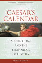 【古本】 Caesar's Calendar: Ancient Time and the Beginnings of History Volume 65 - Denis Feeney (University of California Press) 【紙書籍】 9780520258013