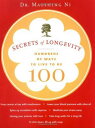 【古本】 Secrets of Longevity: Hundreds of Ways to Live to Be 100 - Maoshing Ni (Chronicle Books) 【紙書籍】 9780811849494