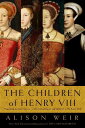 【古本】 Children of Henry VIII - Alison Weir (Ballantine Books) 【紙書籍】 9780345407863