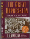 【古本】 Great Depression: America in the 1930s - T H Watkins (Little Brown & Co) 【紙書籍】 9780316924535