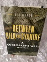 【古本】 Between Silk and Cyanide: A Codemaker's War, 1941-1945 - Leo Marks (Free Press) 【紙書籍】 9780684864228