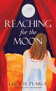 【古本】 Reaching for the Moon: A Girl's Guide to Her Cycles - Lucy H Pearce (Womancraft Publishing) 【紙書籍】 9781910559086