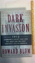 【古本】 Dark Invasion: 1915: Germany's Secret War and the Hunt for the First Terror...