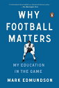 【古本】 Why Football Matters: My Education in the Game - Mark Edmundson (Penguin Books) 【紙書籍】 9780143127642