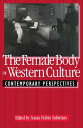 【古本】 Female Body in Western Culture: Contemporary Perspectives - Susan Rubin Suleiman (Harvard University Press) 【紙書籍】 9780674298712