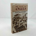 【古本】 We Band of Angels: The Untold Story of American Nurses Trapped on Bataan by the Japanese - Elizabeth M Norman (Random House) 【紙書籍】 9780375502453