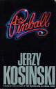 【古本】 Pinball - Jerzy N Kosinski (Bantam Books) 【紙書籍】 0553013653