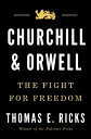 【古本】 Churchill and Orwell: The Fight for Freedom - Thomas E Ricks (Penguin Press) 【紙書籍】 9781594206139