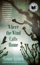 Where the Wind Calls Home - Samar Yazbek (World Editions) 【紙書籍】 9781642861358