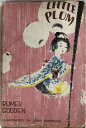 【古本】 Little Plum - Rumer; Illus. by Jean Primrose Godden (Viking Press) 【紙書籍】 B002SAHFL2