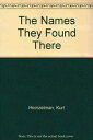 【古本】 Names They Found There - Kurt Heinzelman (Pecan Grove Press) 【紙書籍】 9781931247870