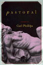 【古本】 Pastoral: Poems - Carl Phillips (Graywolf Press) 【紙書籍】 9781555972981