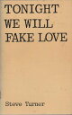 【古本】 'TONIGHT WE WILL FAKE LOVE POEMS, 1969-1973' - Steve Turner (Razor Books) 【紙書籍】 0906572002