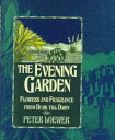 【古本】 Evening Garden: Flowers and Fragrance from Dusk Till Dawn - H Peter Loewer (Macmillan Pub Co) 【紙書籍】 9780025740419