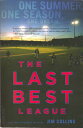 【古本】 Last Best League: One Summer, One Season, One Dream - Jim Collins (Da Capo Press) 【紙書籍】 9780306814181