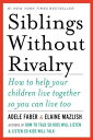 【古本】 Siblings Without Rivalry: How to Help Your Children Live Together So You Can Live Too - Adele Faber (W. W. Norton & Company) 【紙書籍】 9780393342215