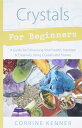 【古本】 Crystals for Beginners: A Guide to Collecting & Using Stones & Crystals - Corrine Kenner (Llewellyn Publications) 【紙書籍】 9780738707556