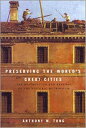 【古本】 Preserving the World's Great Cities: The Destruction and Renewal of the His...