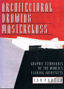 【古本】 Architectural Drawing Masterclass: Graphic Techniques of the World's Leadin...