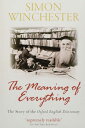 【古本】 Meaning of Everything: The Story of the Oxford English Dictionary - Simon Winchester Obe (Oxford University Press) 【紙書籍】 9780198814399