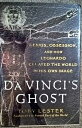 【古本】 Da Vinci's Ghost: Genius, Obsession, and How Leonardo Created the World in ...