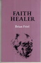 【古本】 Faith Healer - Brian Friel (Gallery Books) 【紙書籍】 9781852350796