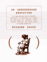 【古本】 Underground Education - Richard Zacks (Doubleday) 【紙書籍】 9780385479943