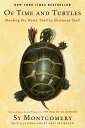 Of Time and Turtles: Mending the World, Shell by Shattered Shell - Sy Montgomery (Mariner Books) 【紙書籍】 9780063394230