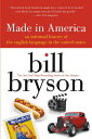 【古本】 Made in America: An Informal History of the English Language in the United States - Bill Bryson (William Morrow Paperbacks) 【紙書籍】 9780380713813