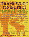 【古本】 Moosewood Restaurant New Classics: 350 Recipes for Homestyle Favorites and Everyday Feasts - Moosewood Collective (Clarkson Potter) 【紙書籍】 9780609802410