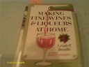 【古本】 Making Fine Wines and Liqueurs at Home - Leigh P. Beadle (Farrar) 【紙書籍】 0374510245