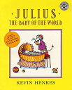 Julius, the Baby of the World - Kevin Henkes (Greenwillow Books) 【紙書籍】 978068814...