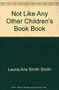 【古本】 Not Like Any Other Children's Book - Louisa Smith (Smith & Smith Publishing...