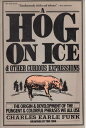 【古本】 Hog on Ice - Charles E Funk (Harper Paperbacks) 【紙書籍】 9780060912598