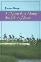 【古本】 Naturalist Along the Jersey Shore - Joanna Burger (Rutgers University Press) 【紙書籍】 9780813523002