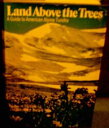【古本】 Land Above the Trees: A Guide to American Alpine Tundra, - Ann Zwinger (Harpercollins) 【紙書籍】 9780060148232