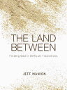 【古本】 Land Between: Finding God in Difficult Transitions - Jeff Manion (Zondervan) 【紙書籍】 9780310329985
