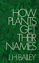 【古本】 How Plants Get Their Names (Revised) - Liberty Hyde Bailey (Dover) 【紙書籍】 97...