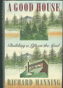 【古本】 Good House - Richard Manning (Grove Pr) 【紙書籍】 9780802115034