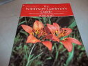 【古本】 The Wildflower Gardener's Guide: Midwest, Great Plains, and Canadian Prairi...