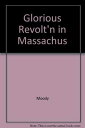 【古本】 The Glorious Revolution in Massachusetts: Selected Documents, 1689-1692 - Robert E.; Simmons Moody Richard Clive (Colonial Society of Massachusetts) 【紙書籍】 0962073709(3)