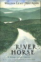 【古本】 River-Horse: A Voyage Across America - William Least Heat Moon (Houghton Mifflin) 【紙書籍】 9780395636268