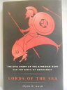【古本】 Lords of the Sea: The Epic Story of the Athenian Navy and the Birth of Democracy - J R Hale (Penguin Group USA Inc.) 【紙書籍】 9780670020805