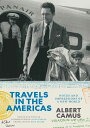 Travels in the Americas: Notes and Impressions of a New World - Albert Camus (Un...