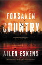 【古本】 Forsaken Country - Allen Eskens (Mulholland Books) 【紙書籍】 9780316703543(3)