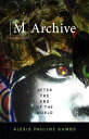 M Archive: After the End of the World - Alexis Pauline Gumbs (Duke University Pr...