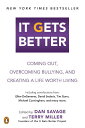 【古本】 It Gets Better: Coming Out, Overcoming Bullying, and Creating a Life Worth Living - Dan Savage (Penguin Books) 【紙書籍】 9780452297616